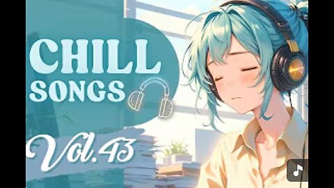 Chill Songs Vol.43 _ Soft Acoustic, Gentle R_B _ Calm Lo-fi for Focus, Rest _ Rainy Moods