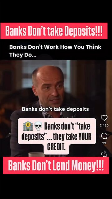 Banks Don't take Deposits! They take YOUR CREDIT❗