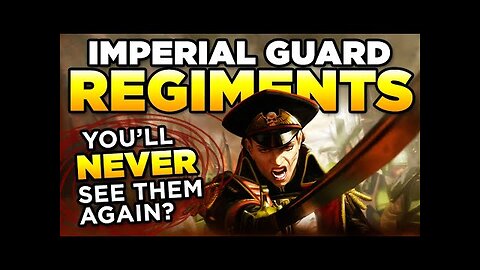 YOU'LL NEVER SEE THEM AGAIN - Imperial Guard Regiments WARHAMMER 40,000 LORE-DISCUSSION