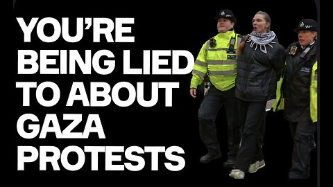 You're Being LIED TO About Gaza Protests To Justify Repression