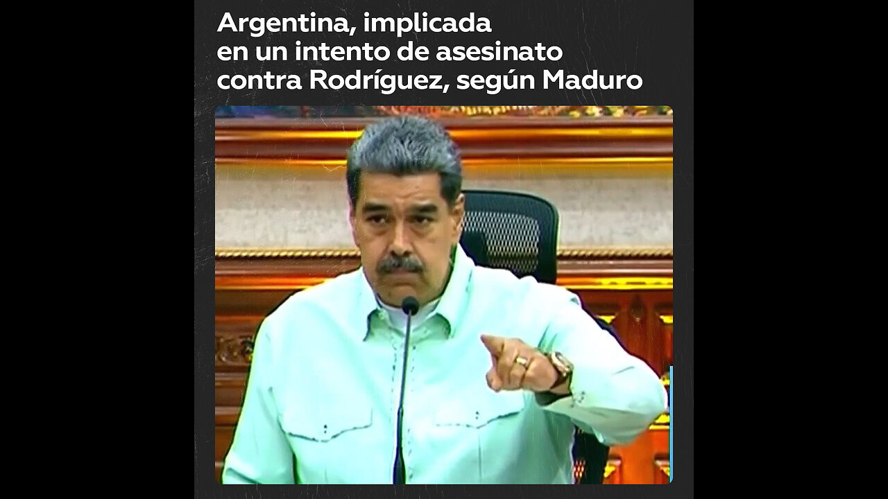 🗣Maduro: Argentina está implicada en socavar la paz en Venezuela