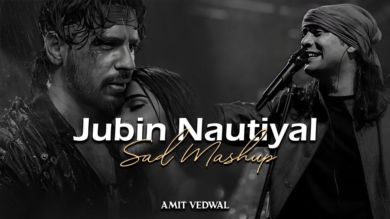 Jubin Nautiyal Sad Mashup 2024 | Amit Vedwal | Emotional Song Mashup | Chillout Mix