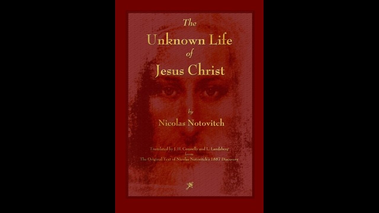 The Unknown Life of Jesus Christ by Nicholas Notovitch, 1890