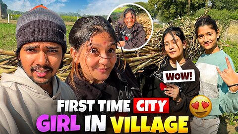 First time City girl in Village😍 | The Roamer Amit #vlog