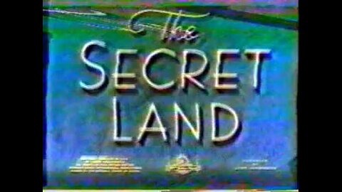 "The Secret Land" (1948)