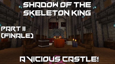 A Vicious Castle! - Minecraft Maps - Shadow of the Skeleton King - Part II (Finale)