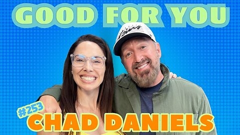 Chad Daniels on Religion Jokes, Marriage & Fistfighting Gallagher | Good For You | EP #253