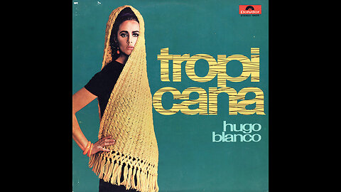 Hugo Blanco – Tropicana (1964)