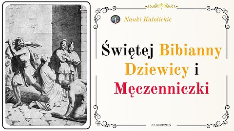 Masz odwagę być niezłomny - św. Bibianna (2 grudnia)