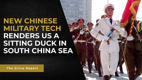 New Chinese military tech renders the US a sitting duck in South China Sea