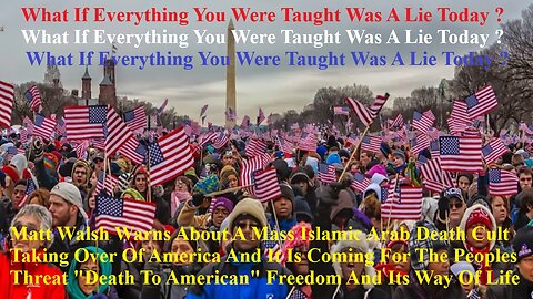 Matt Walsh Warns About A Mass Islamic Death Cult Takeover Is Coming For The United States Now