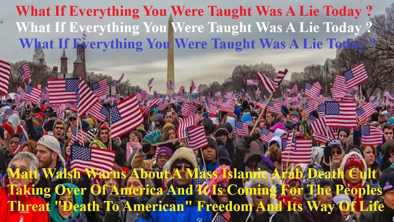 Matt Walsh Warns About A Mass Islamic Death Cult Takeover Is Coming For The United States Now