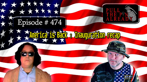 Veterans Opinions - PTPA Ep 474: America is back : Inauguration recap