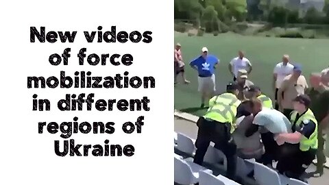 New videos of force mobilization in different regions of Ukraine