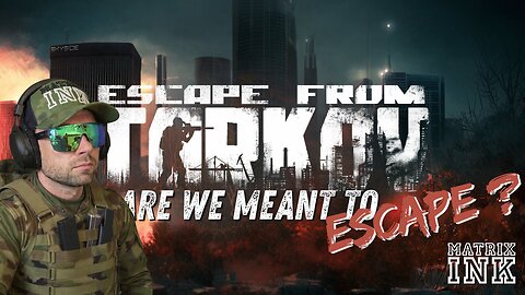 Escape from Tarkov - Are We Meant to Escape?