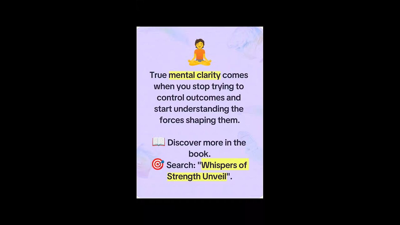 Gain Mental Clarity 🌊 Understand Forces, Don’t Control Outcomes | Whispers of Strength Unveil