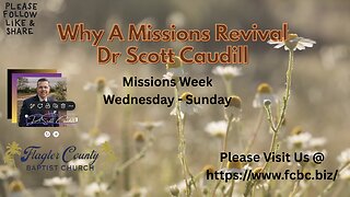 Why A Missions Revival, Dr Scott Caudill