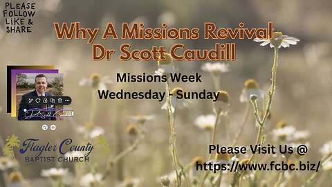 Why A Missions Revival, Dr Scott Caudill