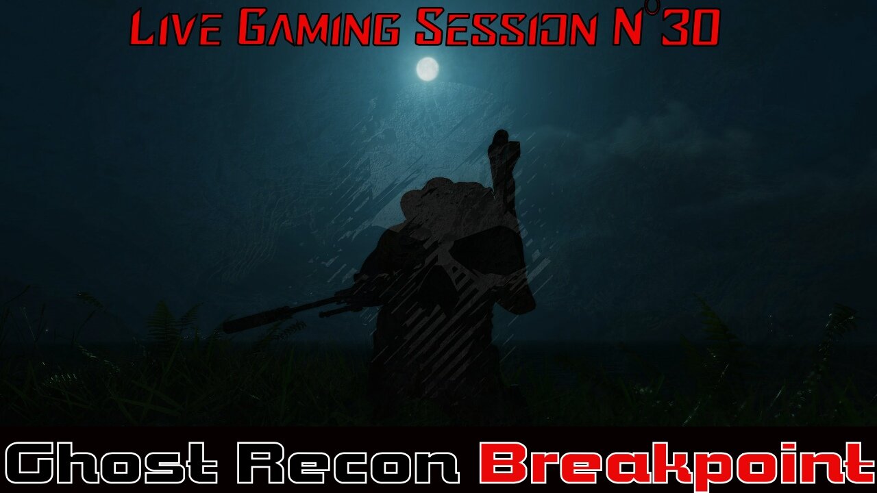 ☠️Ghost Recon®☠️ 💥Breakpoint💥 👾Live Gaming Session👾 N°30