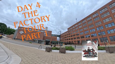 Harley Homecoming day 4 Factory Tour part 1