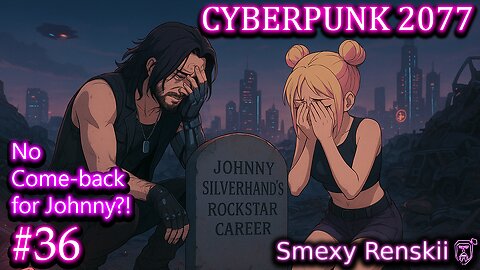 RIP Keanu's Rockstar Career - Cyberpunk 2077 #36 - SmexyRenskii Gameplay