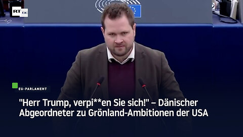 "Herr Trump, verpi**en Sie sich!" – Dänischer Abgeordneter zu Grönland-Ambitionen der USA