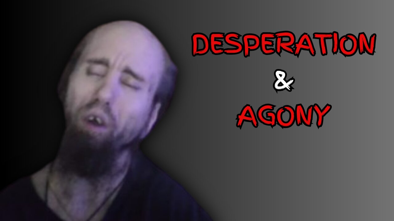 Steve can't Stream - Cyraxx: Desperation and Agony (03/28/2025)