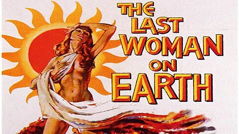 last woman on earth // 1960