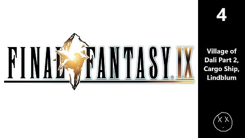 Final Fantasy IX | Part 4 - Village of Dali Part 2, Cargo Ship, Lindblum