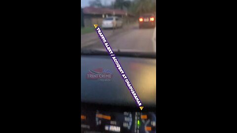 ​⚠️ TRAFFIC ALERT / ACCIDENT AT CHAGUARAMAS ⚠️