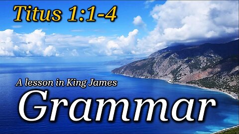 A Lesson in King James Grammar