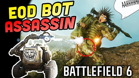 EOD Bot Rampage: Funniest Assassin Kills in Battlefield 6!
