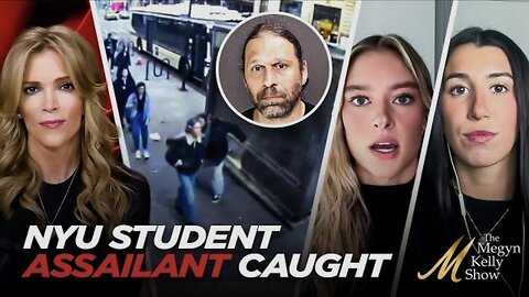NYU Student Assaulted on the Street Has Assailant Caught After Megyn Kelly Shared Video of Incident