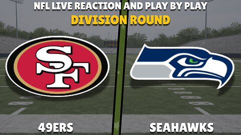 San Francisco 49ers vs Seattle Seahawks Live | NFL Playoffs | Play-by-Play Live Reaction | NFL