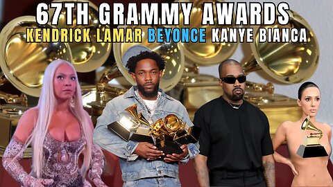 67TH GRAMMYS KENDRICK / BEYONCE / KANYE / BIANCA