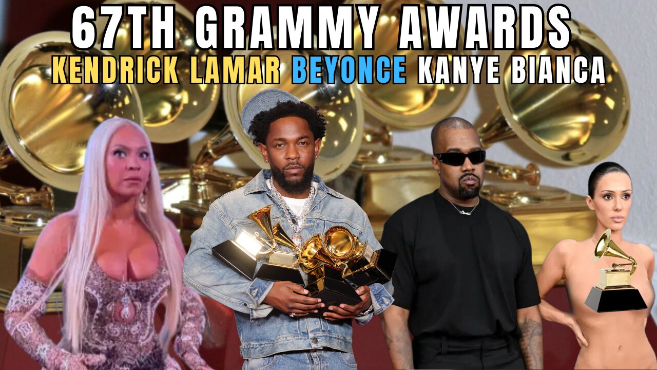 67TH GRAMMYS KENDRICK / BEYONCE / KANYE / BIANCA