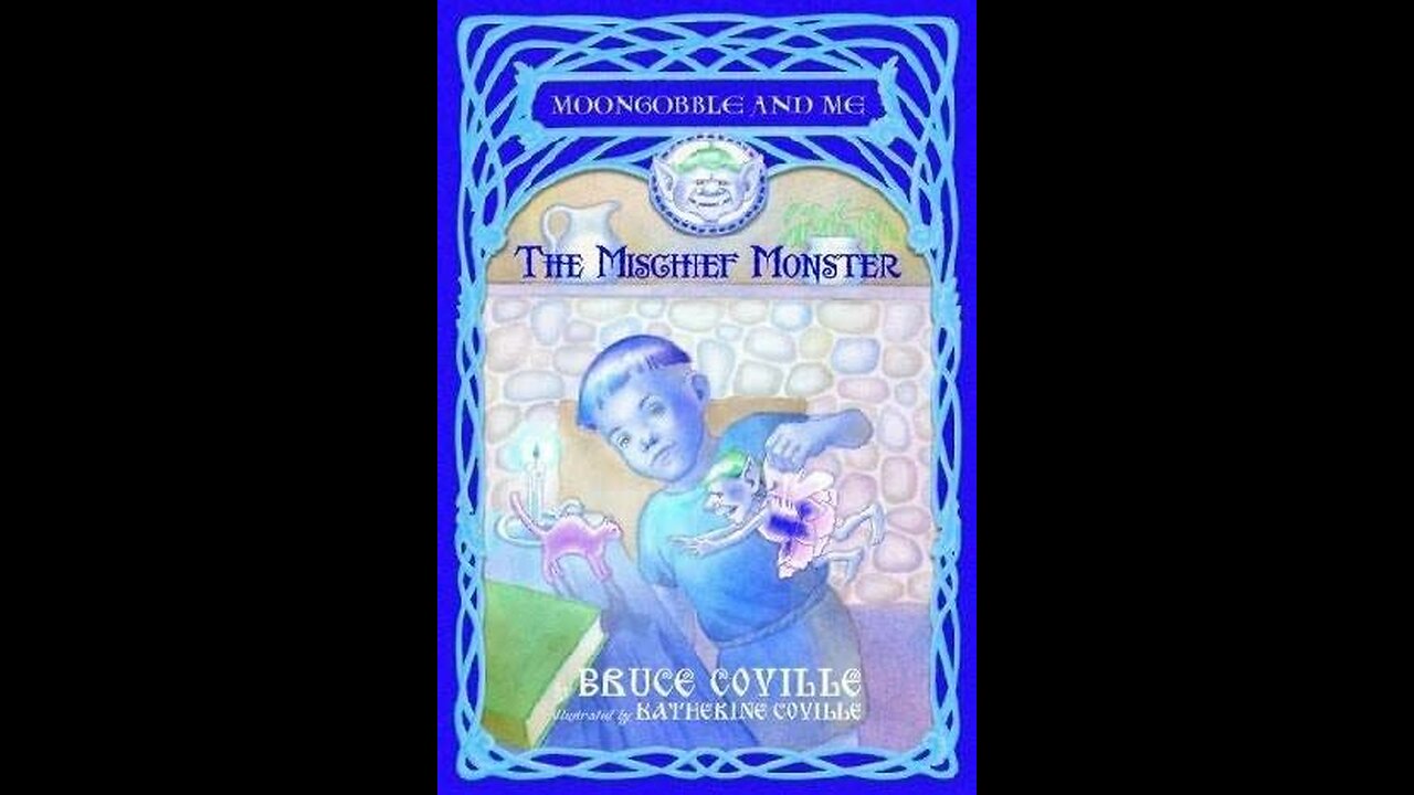 The Mischief Monster (Moongobble and Me Series) by Bruce Coville | Summary