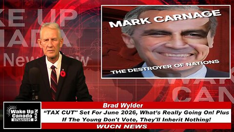 WUCN-Epi#456-“TAX CUT" Set For June 2026, What’s Really Going On! Plus...If The Young Don't Vote....