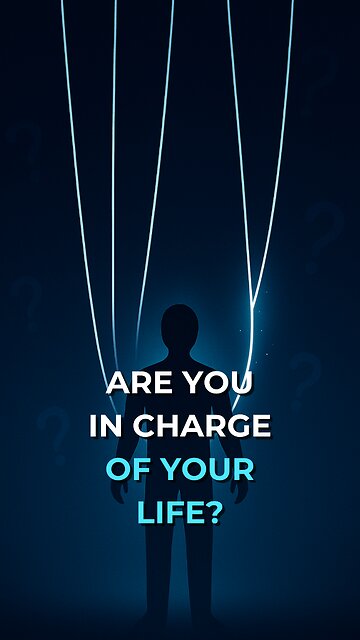 Are You in Charge of Your Life?