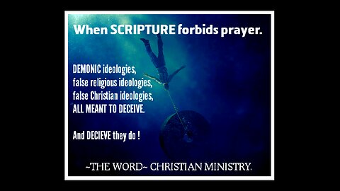 When Scripture forbids prayer.