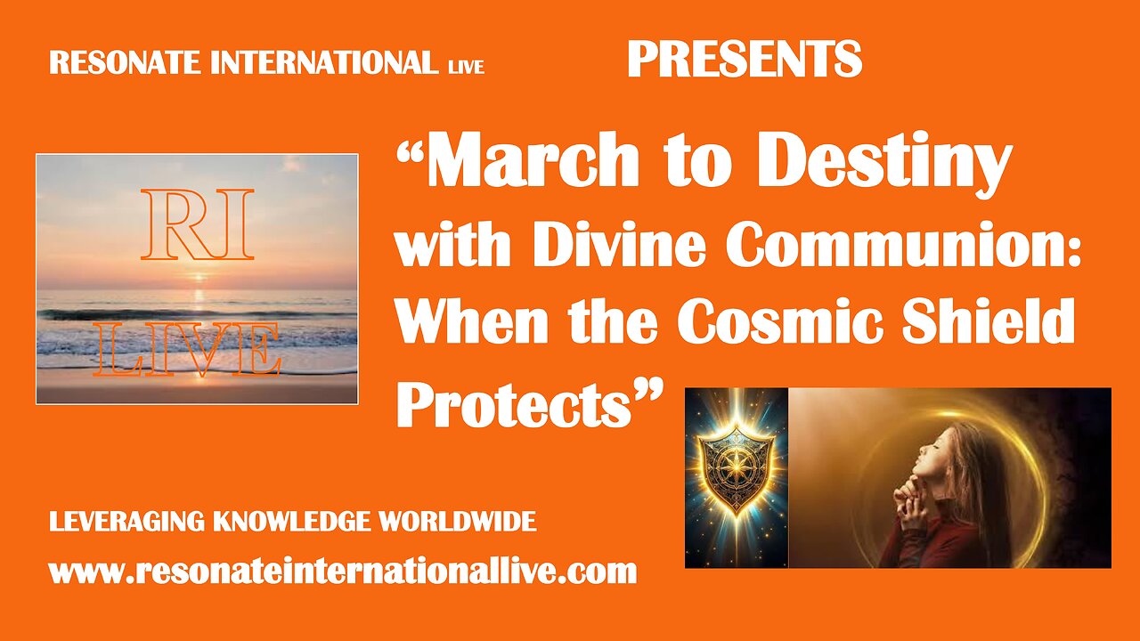 “March to Destiny with Divine Communion: When the Cosmic Shield Protects”