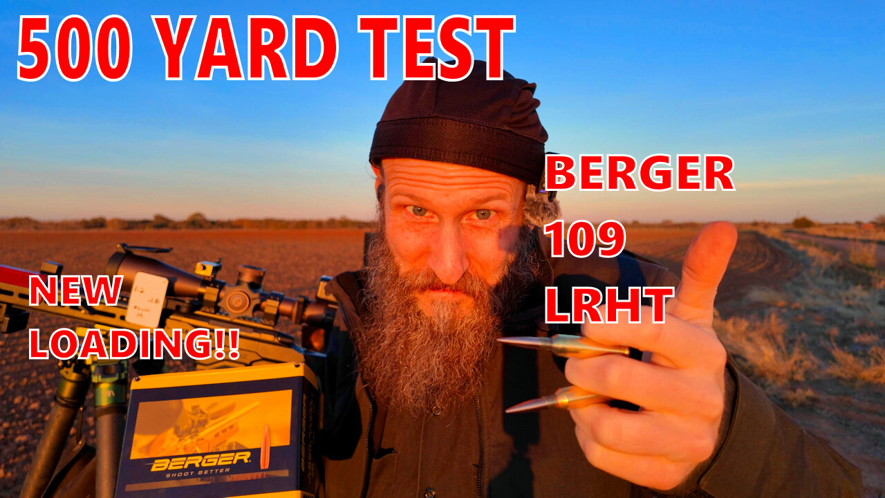 Trying My Berger 109 LRHT At 500 Yards For The First Time!