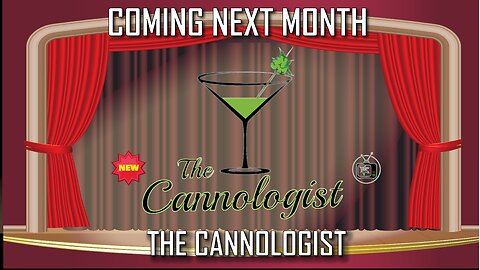 🍸 Introducing: The Cannologist 🌿