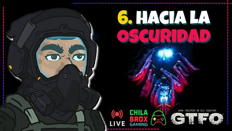 💀🔦 LIVE 6: Hacia la Oscuridad | GeTeFeO