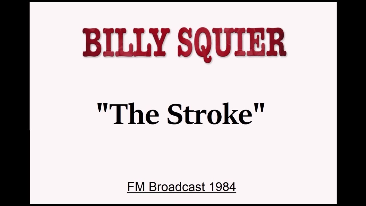 Billy Squier - The Stroke (Live in Salt Lake City, Utah 1984) FM Broadcast