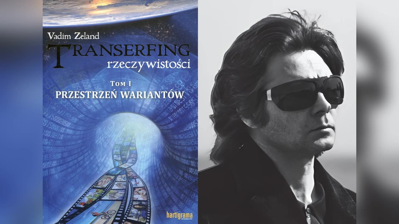 Vadim Zeland - Przestrzeń wariantów. Transerfing rzeczywistości.