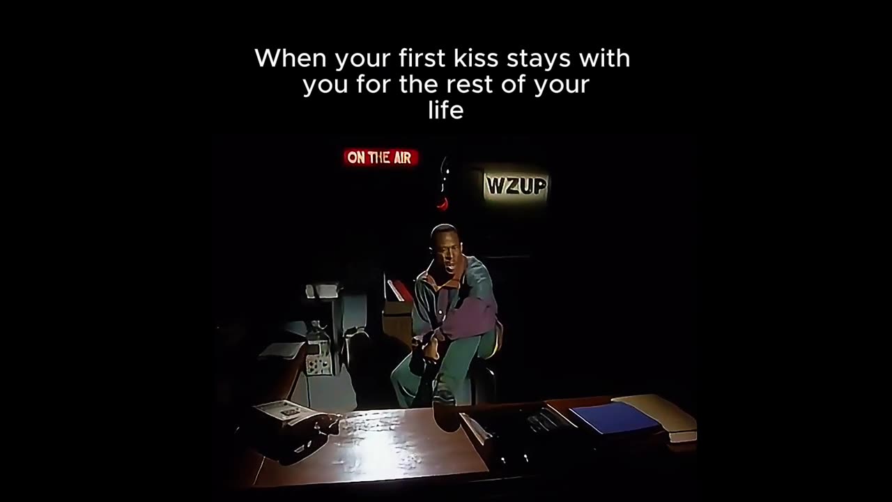 When you never forget your first kiss
