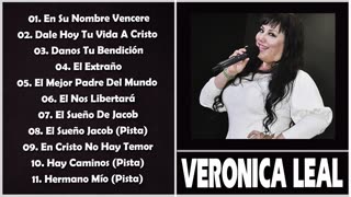 Veronica Leal - 1 Horas De Sus Mejor Exitos Vol. 24 - Alabanza Musica Cristiana.