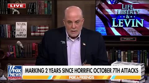 Mark Levin responds to Oct 7 horrific Hamas terrorist attack on anniversary