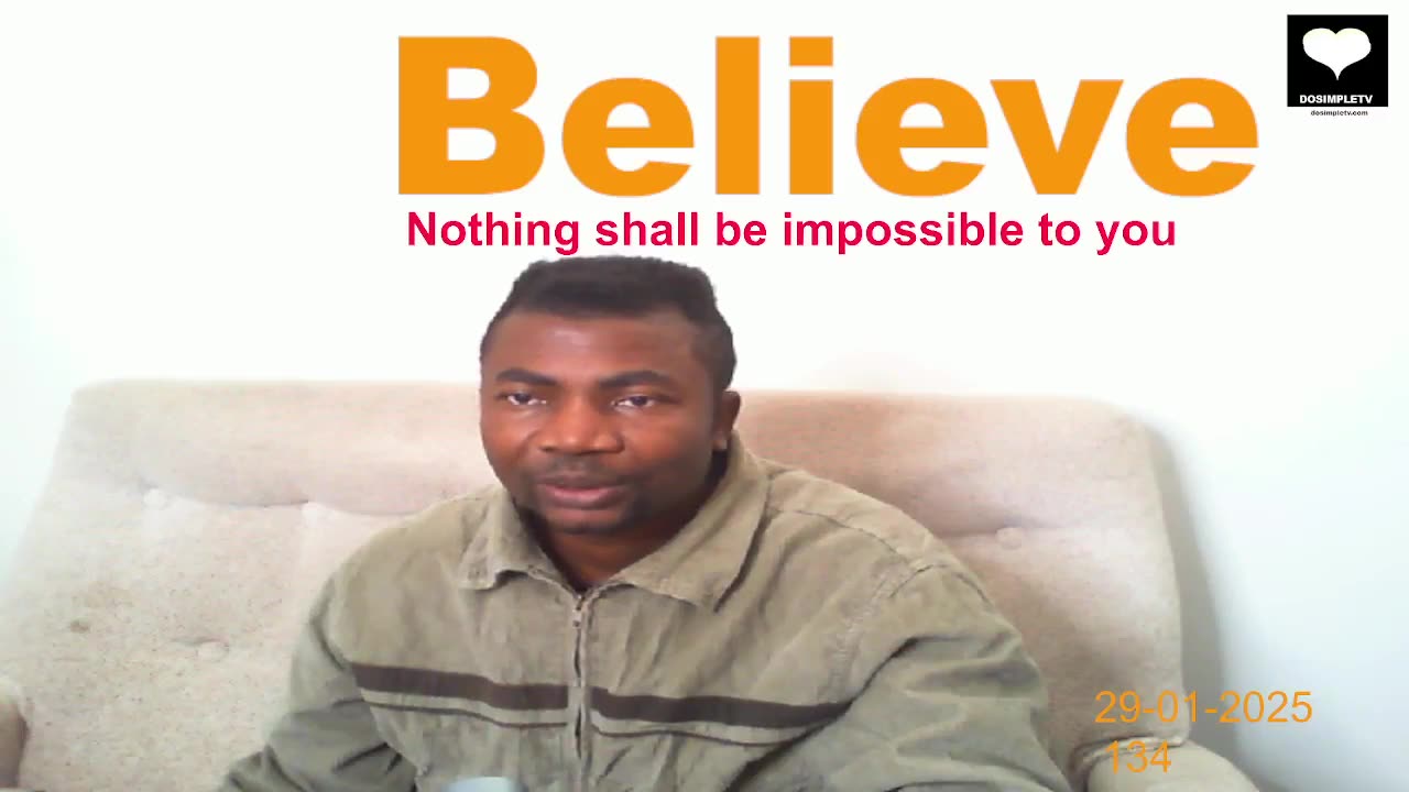 Nothing is impossible for you - Ask me & Psalms 134 || DosimpleTV